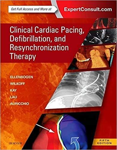 Clinical Cardiac Pacing, Defibrillation and Resynchronization Therapy 5th Edition 2016 By Kenneth A. Ellenbogen