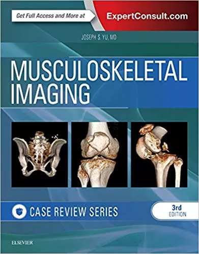Musculoskeletal Imaging: Case Review Series 3rd Edition 2016 By Joseph Yu