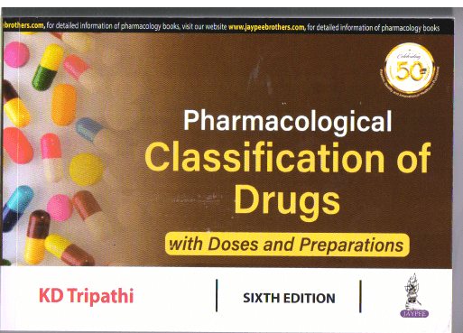 Pharmacological Classification of Drugs 6th Edition 2019 By KD Tripathi