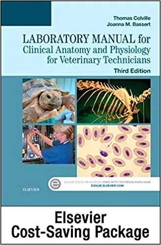 Clinical Anatomy and Physiology for Veterinary Technicians-Text 2015 By Thomas P. Colville