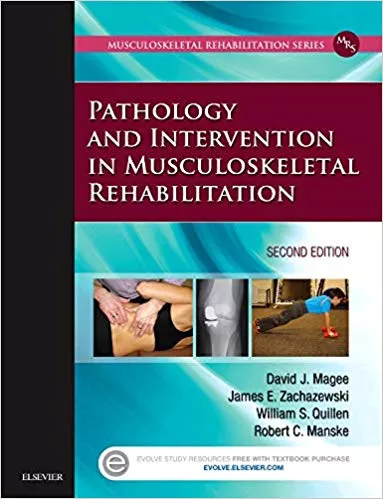 Pathology and Intervention in Musculoskeletal Rehabilitation 2nd Edition 2015 By David J. Magee