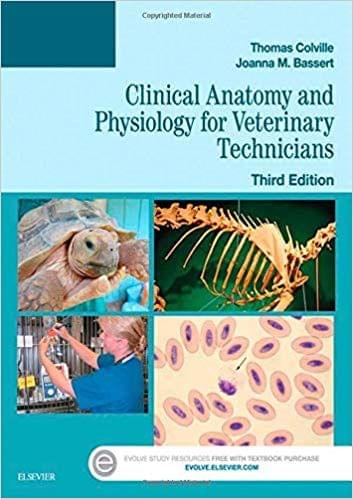 Clinical Anatomy and Physiology for Veterinary Technicians 3rd Edition 2015 By Thomas P. Colville