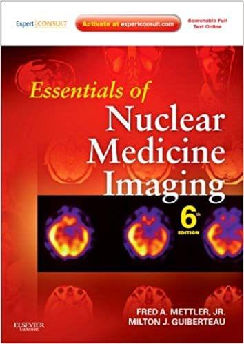 Essentials of Nuclear Medicine Imaging 6th Edition 2012 By Fred A. Mettler