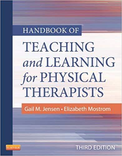 Handbook of Teaching and Learning for Physical Therapists 3rd Edition 2012 By Gail M. Jensen