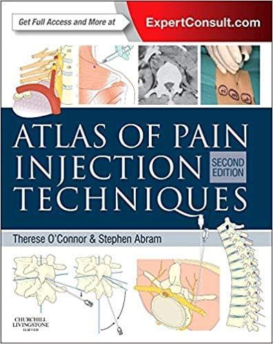 Atlas of Pain Injection Techniques 2nd Edition 2013 By Therese C. O'Connor