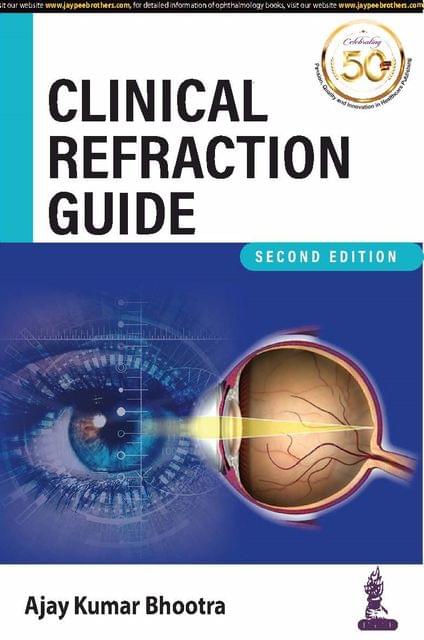 CLINICAL REFRACTION GUIDE (2nd Edition) 2019 By Ajay Kumar Bhootra
