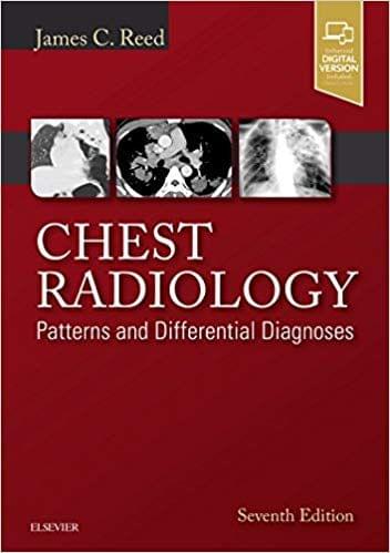 Chest Radiology: Patterns and Differential Diagnoses 7th Edition 2017 By James C. Reed