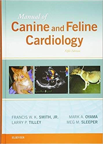 Manual of Canine and Feline Cardiology 5th Edition 2015 By Francis W. K. Smith