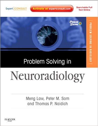 Problem Solving in Neuroradiology: Expert Consult - Online and Print 1st Edition 2011 By Law