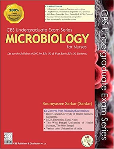 CBS Undergraduate Exam Series Microbiology for Nurses 2018 By Soumyasree Sarkar