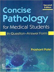 Concise Pathology for Medical Students In Question-Answer Form,2nd Edition 2018 By Prashant Patel