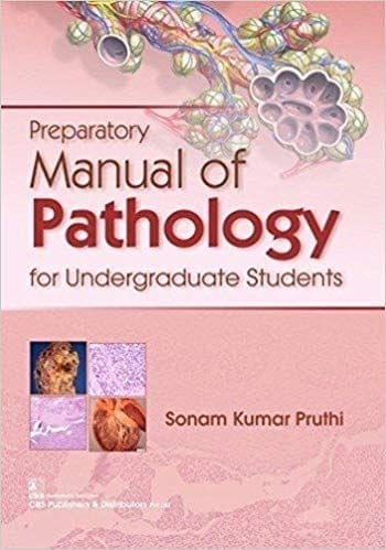 Preparatory Manual of Pathology for Undergraduate Students 2018 By Pruthi