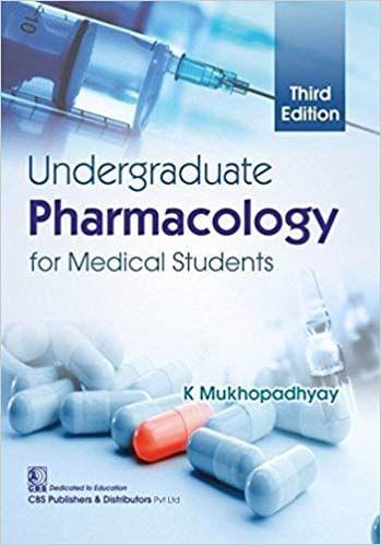 Undergraduate Pharmacology For Medical Students 3rd Edition 2018 By Mukhopadhyay K.