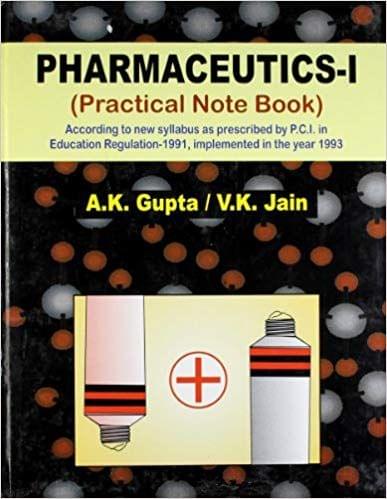 Pharmaceutics, Part I: Practical Note Book 2018 By A. K. Gupta