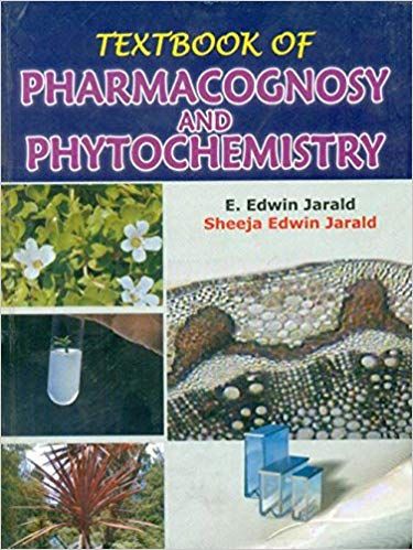 Textbook of Pharmacognosy and Phytochemistry 2018 By Jarald