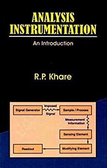 Analysis Instrumentation: An Introduction 2018 By R.P. Khare