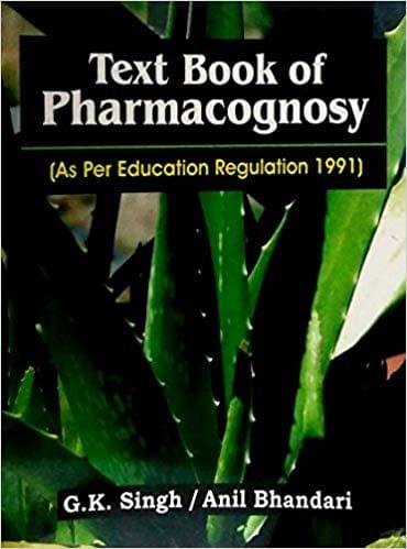 Textbook of Pharmacognosy (As per Education Regulation 1991) 2018 By Singh Bhandari