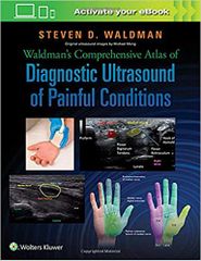 Waldman's Comprehensive Atlas of Diagnostic Ultrasound of Painful Conditions 2016 By  Steven Waldman