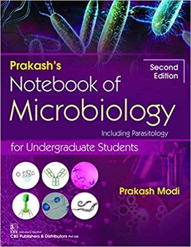 Prakash Notebook Of Microbiology Including Parasitology For Undergraduate Students 2nd Edition 2017 By Modi P