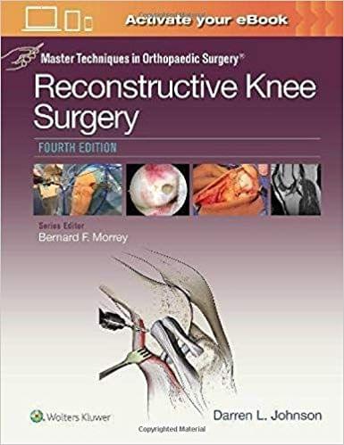 Master Techniques in Orthopaedic Surgery: Reconstructive Knee Surgery 4th Edition 2017  Johnson