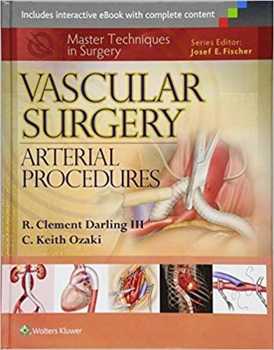 Master Techniques In Surgery: Vascular Surgery: Arterial Procedures 1st Edition By R. Clement Darling