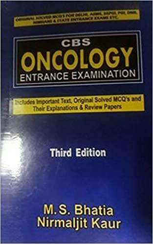CBS: Oncology: Entrance Examination: 3rd Edition 2019 By M S Shatia
