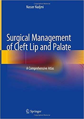 Surgical Management of Cleft Lip and Palate: A Comprehensive Atlas 2018 By Nasser Nadjmi