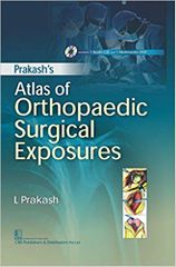 Prakash's Atlas of Orthopaedic Surgical Exposures, Included 1 Audio CD, and 1 Multimedia DVD 2017 By Prakash