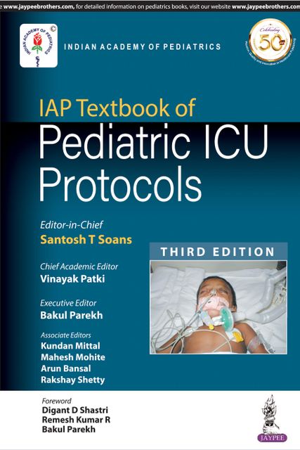 IAP Textbook of  PEDIATRIC ICU PROTOCOLS (3rd Edition) 2019 By Santosh T Soans