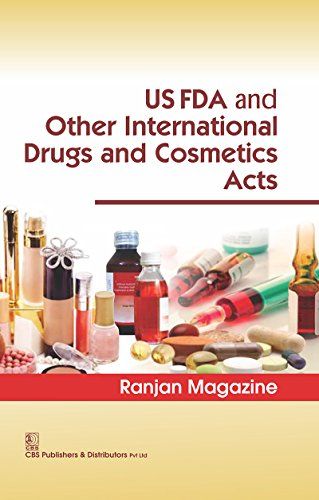 US FDA and Other International Drugs and Cosmetics Act 2017 By Ranjan Magazine