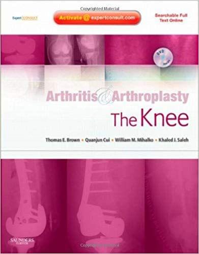 Arthritis and Arthroplasty: The Knee: Expert Consult - Online, Print and DVD By  Brown