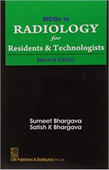 Mcqs In Radiology For Residents And Technologists 2nd Edition 2017 By Bhargava