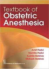 Textbook of Obstetric Anaesthesia 2016 By Padvi A.