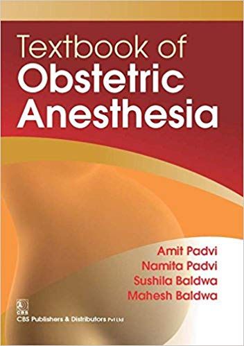 Textbook of Obstetric Anaesthesia 2016 By Padvi A.