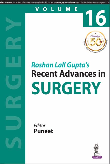 Roshan Lall Gupta's  Recent Advances in SURGERY (Volume 16) 1st Edition 2019 By Puneet