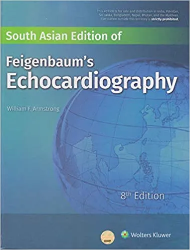 South Asian Edition Of Feigenbaum's Echocardiography 8 Edition 2019 By William's Armstrong