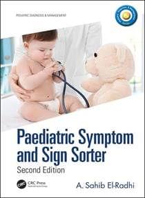 Paediatric Symptom and Sign Sorter, 2nd Edition 2019 (HB) By A. Sahib El-Radhi