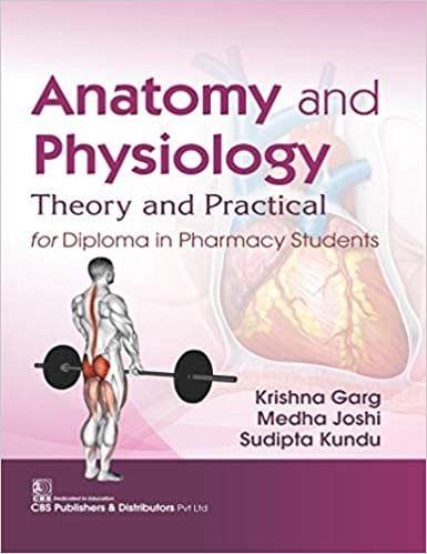 Anatomy and Physiology Theory and Practical for Diploma in Pharmacy Students 2019 By Garg