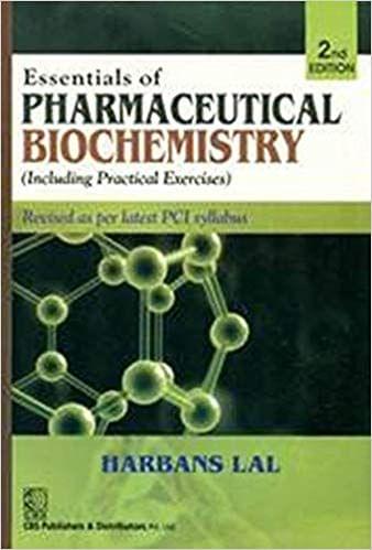Essentials of Pharmaceutical BIOCHEMISTRY, 2/E (Including Practical Exercises) 2nd Edition 2019 By Harbans Lal