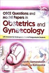 Osce Questions And Model Papers In Obstetrics And Gynaecology With Answers For Undergraduate And Postgraduate Students 2019 By Samarakoon E