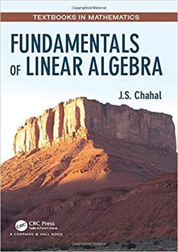 Fundamentals of Linear Algebra (Textbooks in Mathematics) 2019 By