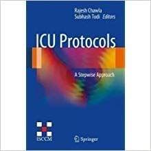 ICU Protocols First South Asian Edition 2018 by Rajesh Chawla & Subhash Todi