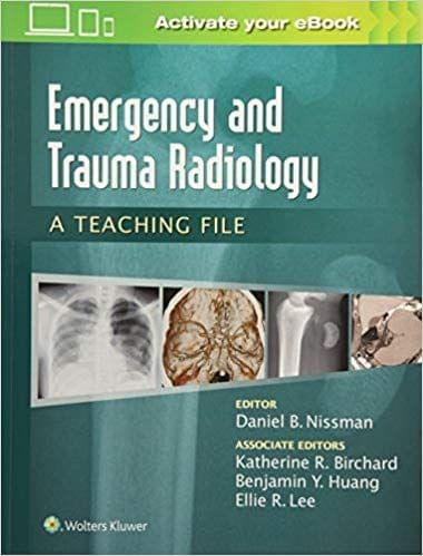 EMERGENCY AND TRUMA RADIOLOGY :A TEACHING FILE (LWW TEACHING FILE SERIES) 2016 By Daniel B. Nissman