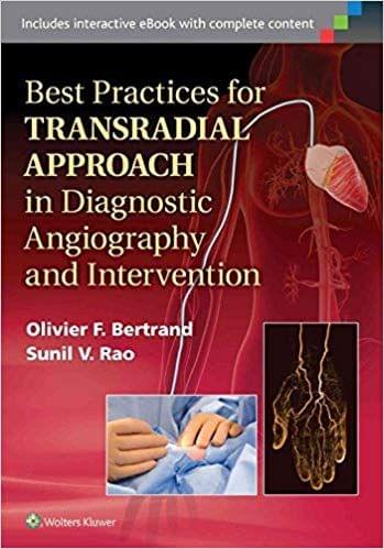 BEST PRACTICES FOR TRANSRADIAL APPROACH IN DIAGNOSTIC ANGIOGRAPHY AND INTERVENTION, 2015 BY BERTRAND