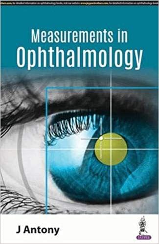 Basic Measurements In Ophthalmology 1st Edition 2019 By Antony J