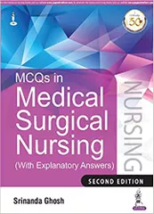 MCQs in Medical Surgical Nursing (With Explanatory Answers) 2nd Edition 2019 By Srinanda Ghosh