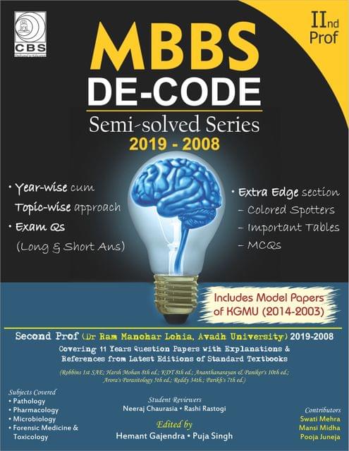 MBBS Decode Semi Solved Series-2019-2008 -2nd Prof. (Dr Ram Manohar Lohia, Avadh University)  1st Edition  By Hemant Gajendra, Puja Singh