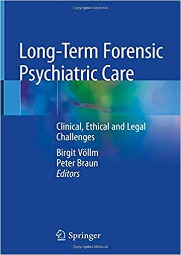 Long-Term Forensic Psychiatric Care: Clinical, Ethical and Legal Challenges 2019 By Birgit V?_llm