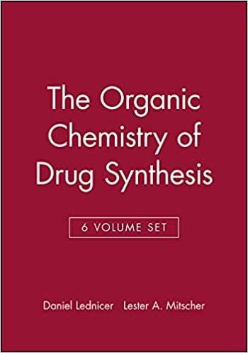 The Organic Chemistry of Drug Synthesis,(6 Volume Set) 2005 By Daniel Lednicer