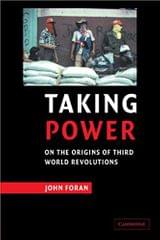 TAKING POWER: ON THE ORIGINS OF THIRD WORLD REVOLUTIONS(PAPERBACK)